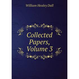 

Книга Collected Papers, Volume 3