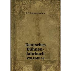 

Книга Deutsches Bühnen-Jahrbuch VOLUME 18