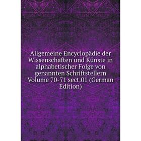 

Книга Allgemeine Encyclopädie der Wissenschaften und Künste in alphabetischer Folge von genannten Schriftstellern Volume 70-71 sect.01 (German Edition