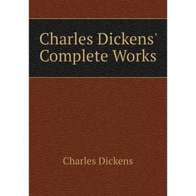 

Книга Charles Dickens' Complete Works