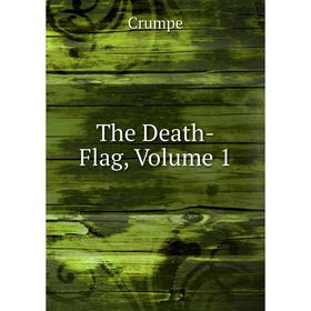 

Книга The Death-Flag, Volume 1