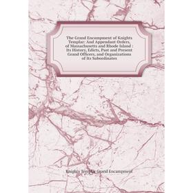 

Книга The Grand Encampment of Knights Templar