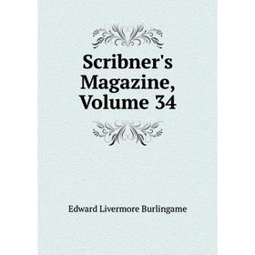 

Книга Scribner's Magazine, Volume 34