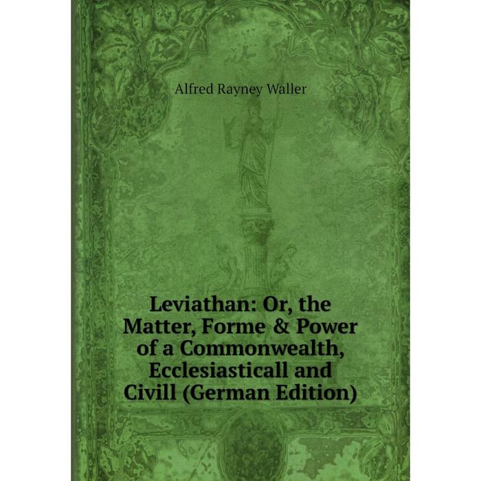 фото Книга leviathan: or the matter, forme & power of a commonwealth, ecclesiasticall and civill nobel press