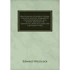 

Книга Reminiscences of Amherst College