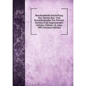 

Книга Beschreibende Darstellung Der Älteren Bau- Und Kunstdenkmäler Der Provinz Sachsen Und Angrenzender Gebeite, Volume 18, issue 1893 (German Editio