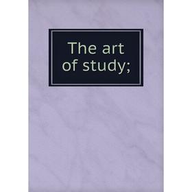 

Книга The art of study