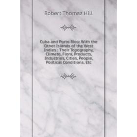 

Книга Cuba and Porto Rico