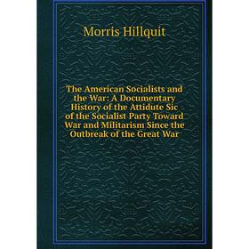 

Книга The American Socialists and the War