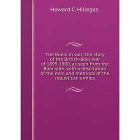 

Книга The Boers in war; the story of the British-Boer war of 1899-1900, as seen from the Boer side, with a description of the men and methods