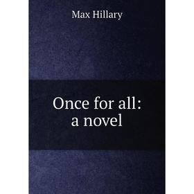 

Книга Once for all: a novel