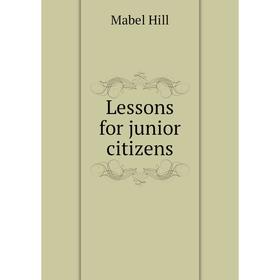 

Книга Lessons for junior citizens