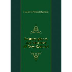 

Книга Pasture plants and pastures of New Zealand