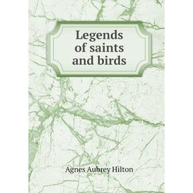 

Книга Legends of saints and birds