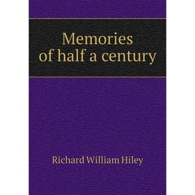 

Книга Memories of half a century