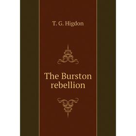 

Книга The Burston rebellion. T. G. Higdon