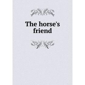 

Книга The horse's friend