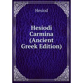 

Книга Hesiodi Carmina (Ancient Greek Edition). Hesiod