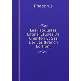 

Книга Les Fabulistes Latins: Études De Cheriton Et Ses Dérivés