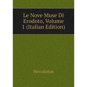 

Книга Le Nove Muse Di Erodoto, Volume 1