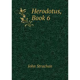 

Книга Herodotus, Book 6. John Strachan