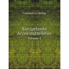 

Книга Kurz gefasste Arz neimittellehreVolume 1