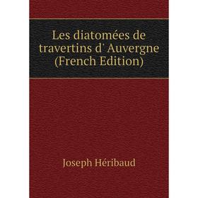

Книга Les diatomées de travertins d' Auvergne