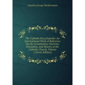 

Книга The Catholic Encyclopedia