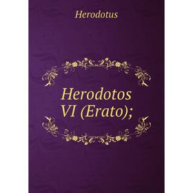 

Книга Herodotos VI (Erato); . Herodotus