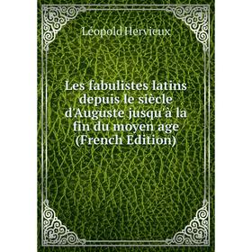 

Книга Les fabulistes latins depuis le siècle d'Auguste jusqu'à la fin du moyen age
