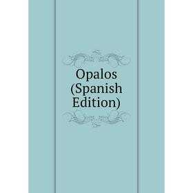 

Книга Opalos