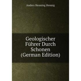 

Книга Geologischer Führer Durch Schonen (German Edition). Anders Henning Hennig
