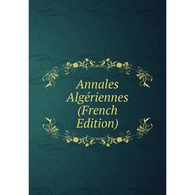 

Книга Annales Algériennes (French Edition)