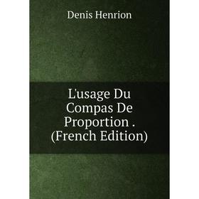 

Книга L'usage Du Compas De Proportion