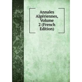 

Книга Annales Algériennes, Volume 2 (French Edition)