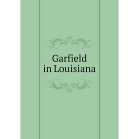 

Книга Garfield in Louisiana