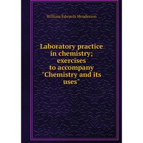 

Книга Laboratory practice in chemistry; exercises to accompany Chemistry and its uses