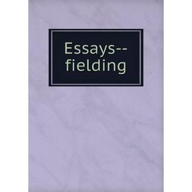 

Книга Essays--fielding