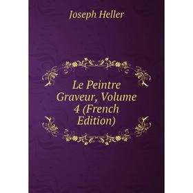 

Книга Le peintre graveur, Volume 4