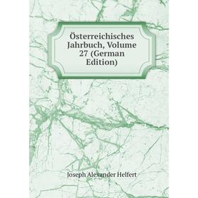 

Книга Österreichisches Jahrbuch, Volume 27