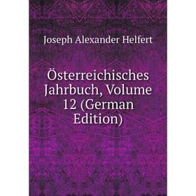 

Книга Österreichisches Jahrbuch, Volume 12