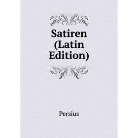 

Книга Satiren (Latin Edition). Persius