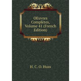 

Книга Oeuvres complètes, Volume 41