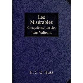 

Книга Les MisérablesCinquiéme partie Jean Valjean