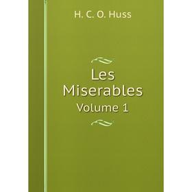 

Книга Les MiserablesVolume 1