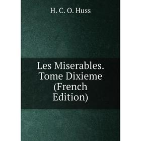 

Книга Les Miserables Tome Dixieme