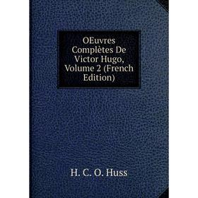 

Книга Oeuvres complètes De Victor Hugo, Volume 2