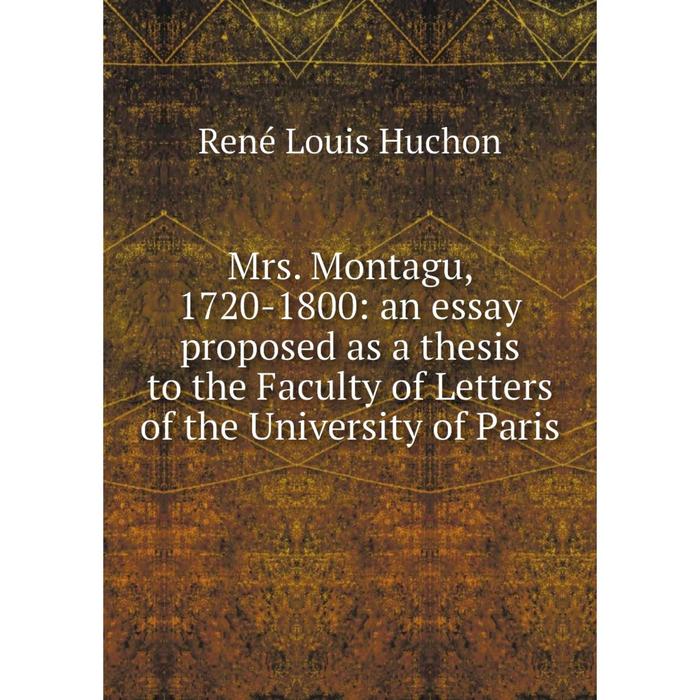 фото Книга mrs montagu, 1720-1800: an essay proposed as a thesis to the faculty of letters of the university of paris nobel press