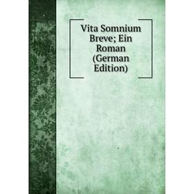 

Книга Vita Somnium Breve; Ein Roman (German Edition)