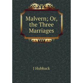 

Книга Malvern; or the Three Marriages